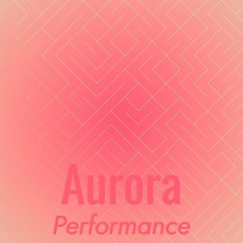 Various Artists - Aurora Performance
