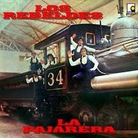 Los Rebeldes - La Pajarera