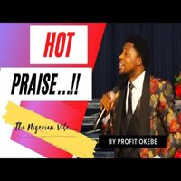 Profit Okebe - HOT PRAISE MEDLEY (AT THE GLORY DOME)
