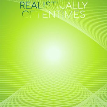 Various Artists - Realistically Oftentimes