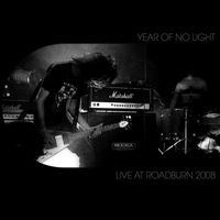 Year of No Light - Live At Roadburn, 2008