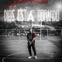 Orlando Rivera - Dios Está Obrando