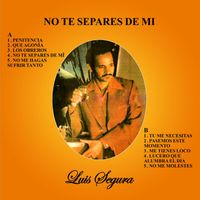 Luis Segura - No Te Separes De Mi