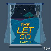 VFRESH - The Let Go, Pt. 3