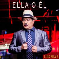 Luis Silva - Ella o Él