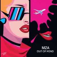 Mza - Out Of Mind