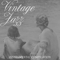 Vintage Cafe - Vintage Jazz Instrumental Compilation: Positive Retro Jazz, Music Style of the 20s, 30s and 40s