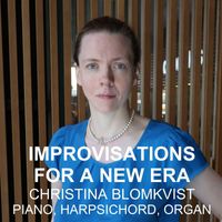 Christina Blomkvist - Improvisations for a New Era