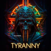 Allumino - Tyranny
