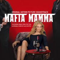 Alex Heffes - Mafia Mamma (Original Motion Picture Soundtrack) (Explicit)