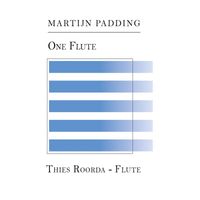 Thies Roorda - Martijn Padding: One Flute