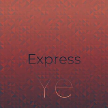 Various Artists - Express Ye