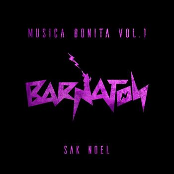 Sak Noel - Musica Bonita, Vol. 1
