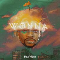 Dax Vibez - Wonna