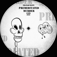 Tranquility - Premeditated Murder