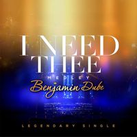 Benjamin Dube - I Need Thee - Medley (Live)