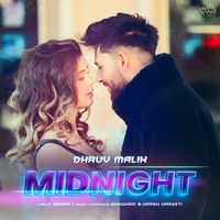 Dhruv Malik - Midnight