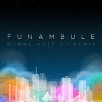 Funambule - Bonne nuit St-Denis (Version Radio) (Single)