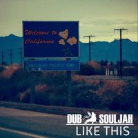 Dub Souljah - Like This