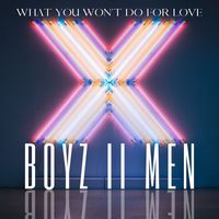 Boyz II Men - What You Won't Do For Love