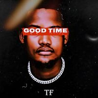 TF - Good Time