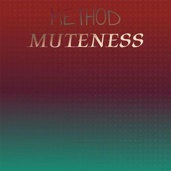 Various Artists - Method Muteness