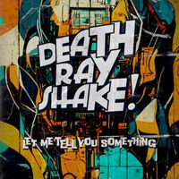 Death Ray Shake - Let Me Tell You Something