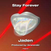 Jaden - Stay Forever (Explicit)