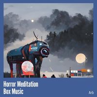 Arb - Horror Meditation Box Music