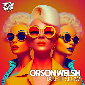 Orson Welsh - Take It Slow (Radio-Edit)