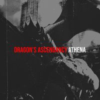 Athena - Dragon’s Ascendancy (Explicit)