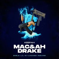 Bible Lil-E-Locced Insane - Keep Ah Mac & Ah Drake (Explicit)