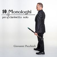 Giovanni Pecchioli - 10 Monologhi per clarinetto solo