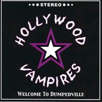 Hollywood Vampires - Welcome To Dumpedville