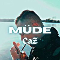Caz - Müde (Explicit)