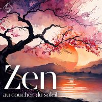 Ensemble de Musique Zen Relaxante - Zen au coucher du soleil (Méditation japonaise)