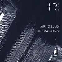Mr. Dello - Vibrations