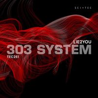 Lie2You - 303 System