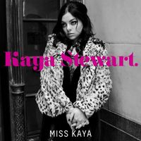 Kaya Stewart - Miss Kaya (Explicit)