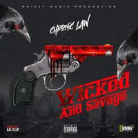 Chronic Law - Wicked and Savage (Explicit)