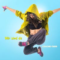 Couche-Tard - Wir Sind Da (2023 Remaster)