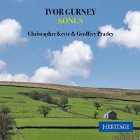 Christopher Keyte & Geoffrey Pratley - Ivor Gurney: Songs