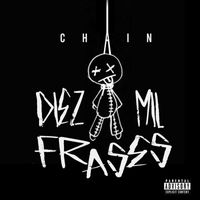 Chain - Diez Mil Frases (Explicit)