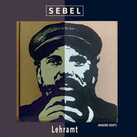 Sebel - Lehramt (Radio Edit)