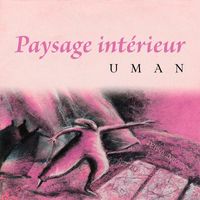 Uman - Paysage Interieur
