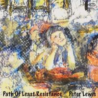 Peter Lewis - Path of Least Resistance