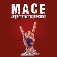 Mace - Mace Against The Machine (Explicit)