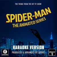 Urock Karaoke - Spider-Man: The Animated Series Main Theme (From "Spider-Man: The Animated Series") (Karaoke Version)