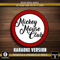 Urock Karaoke - Mickey Mouse March (From "The Mickey Mouse Club") (Karaoke Version)