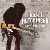 Jack J Hutchinson - Days Are Gone
